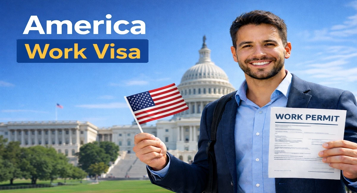 America Work Visa Complete Guide