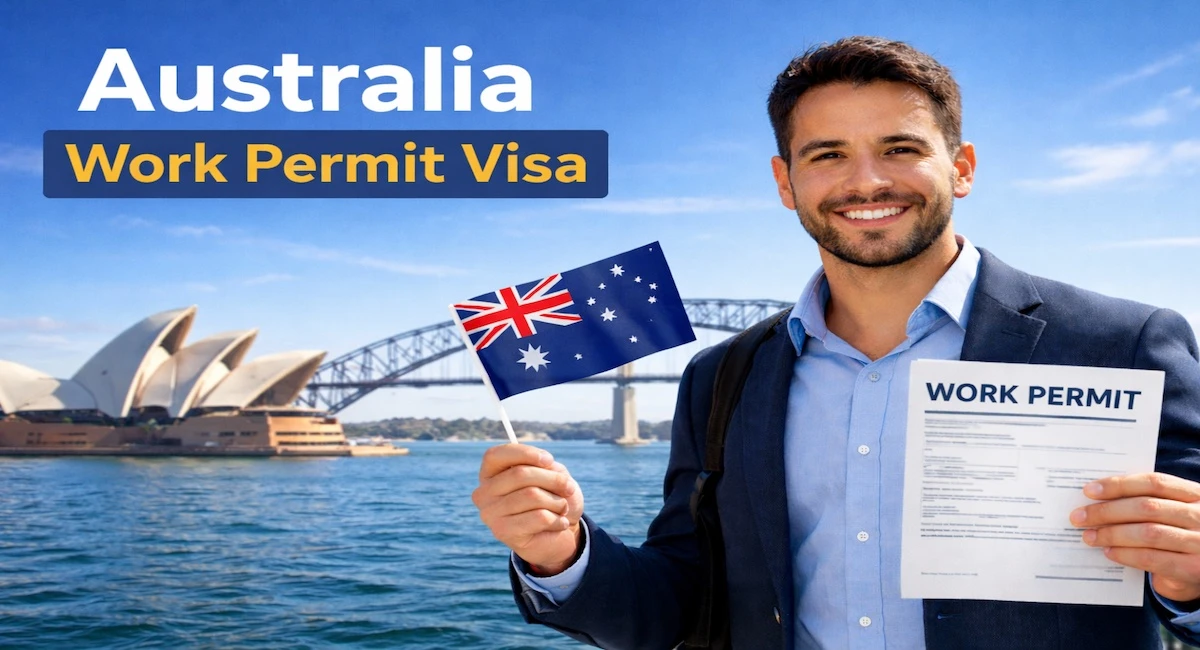 Australia Work Permit Visa: Complete Guide for Foreign Workers